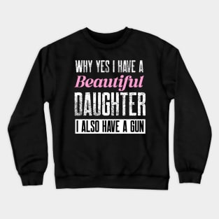 Protective Girl dad Crewneck Sweatshirt